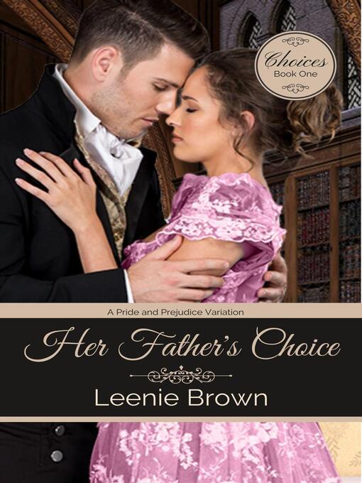 Title details for Her Father's Choice by Leenie Brown - Available